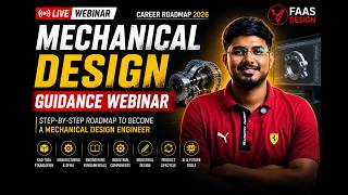 Mechanical Design Career Guidance Webinar 2026 | Step-by-Step Roadmap | | FAAS Design