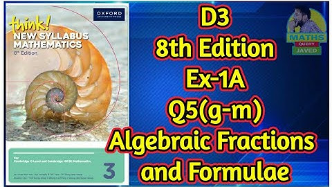 Q5(g-m) || Ex-1A || D3-8th Edition || Chap 1 || Algebraic Fractions and Formulae