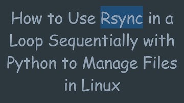 How to Use Rsync in a Loop Sequentially with Python to Manage Files in Linux