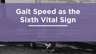 Gait Speed As The Sixth Vital Sign Heather Lane Pt - Physical Therapist In Denver, Co