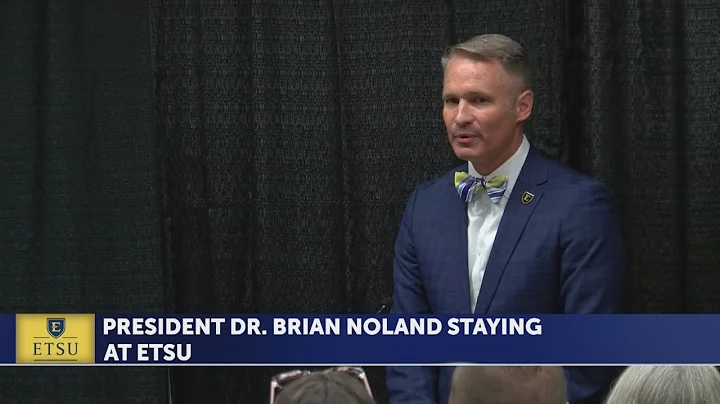 President Dr. Brian Noland staying at ETSU
