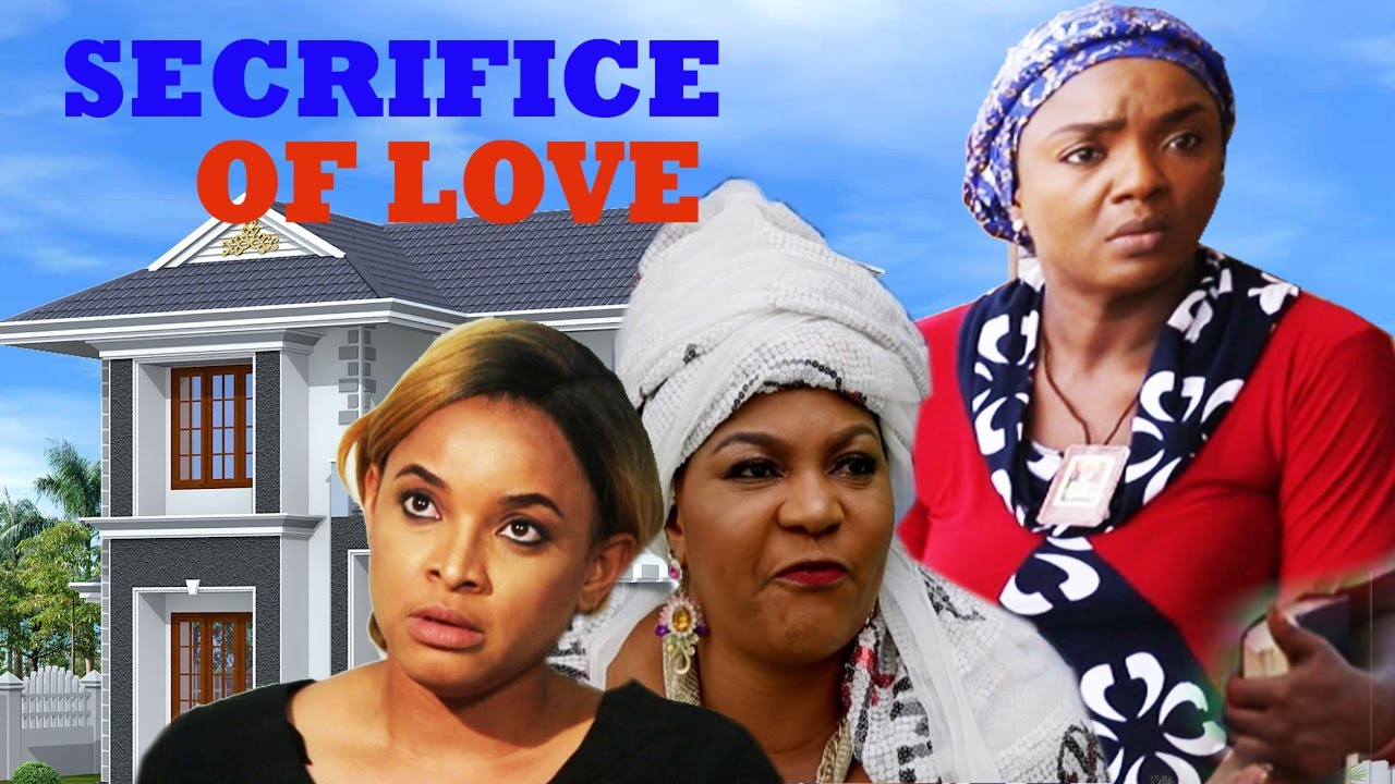  Sacrifice For Love Season 4  - 2016 Latest Nigerian Nollywood Movie