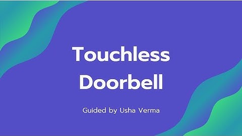Touchless Doorbell | Spark Mitaoe | Electronics project |