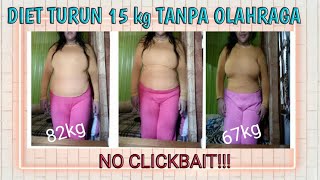 Diet gak makan nasi 15 kg dalam 3 bulan tanpa olahraga