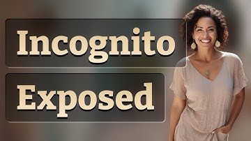 What Exactly Does Incognito Mode Hide—and What Doesn’t?