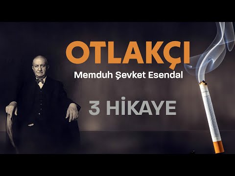 Otlakçı-Memduh Şevket Esendal- Sesli Hikaye