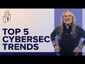 Top 5 Cybersecurity Trends of 2021