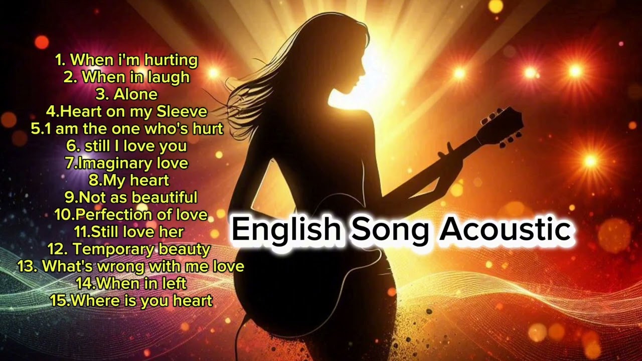 LAGU INGGRIS BARAT TERBARU AKUSTIK ~ FULL ALBUM ACOUSTIC SONGS TIKTOK 2024