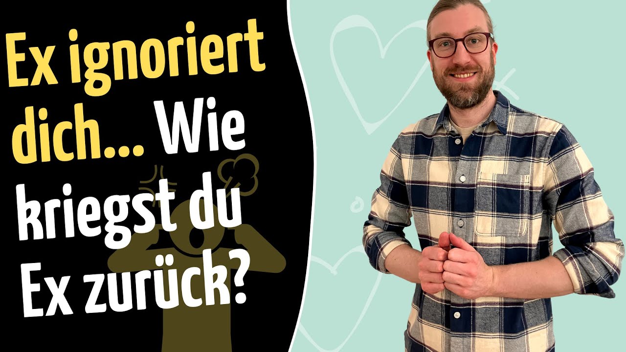 Ex ignoriert mich: Wie kannst du Ex trotzdem zurückgewinnen? [mit dieser Strategie klappt es!]