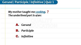 Gerunds, Infinitives, Participles Quiz 1 | English Grammar Test by Quality Education