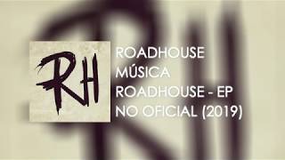 Roadhouse - Roadhouse (EP - No Oficial)