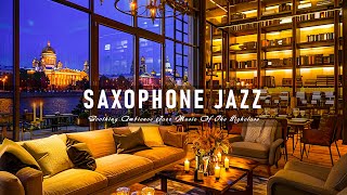 Penthouse Jazz Bar 🍸 Relaxing Saxophone Jazz Instrumental
