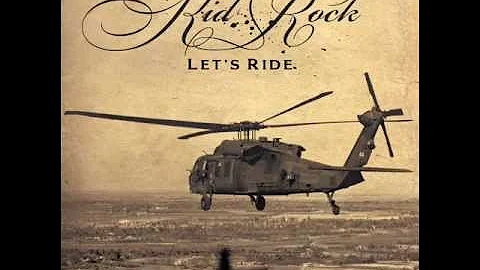 Kid Rock - Let's Ride