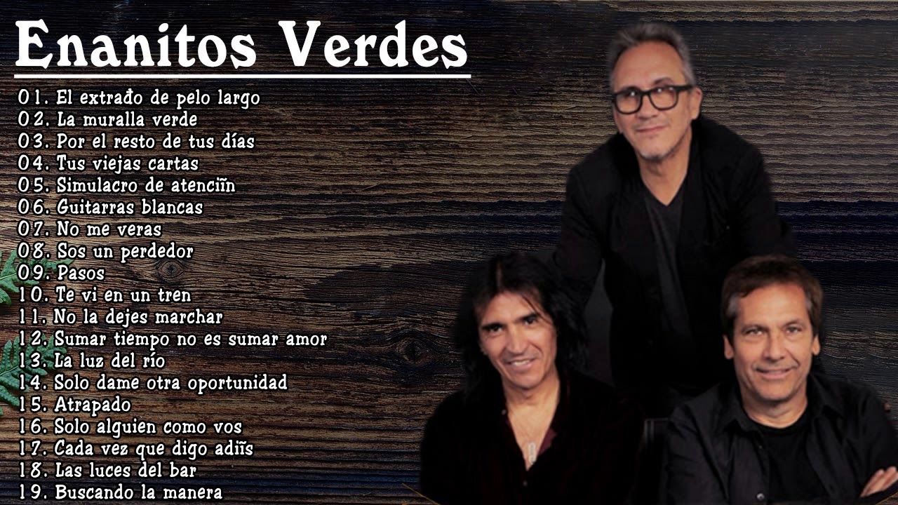 Enanitos Verdes Grandes Exitos Enganchados | Sus Mejores Éxitos
