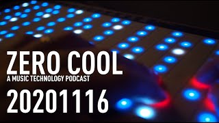 ZERO COOL Music Technology Podcast 20201116 - Big Sur, Expressive E Touché, And Various Other Things