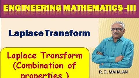 Engineering Mathematics III I Unit 1: Laplace Transform I Topic: L.T.(Combination of Properties)l