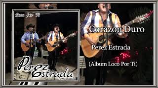 Corazon Duro - Perez Estrada