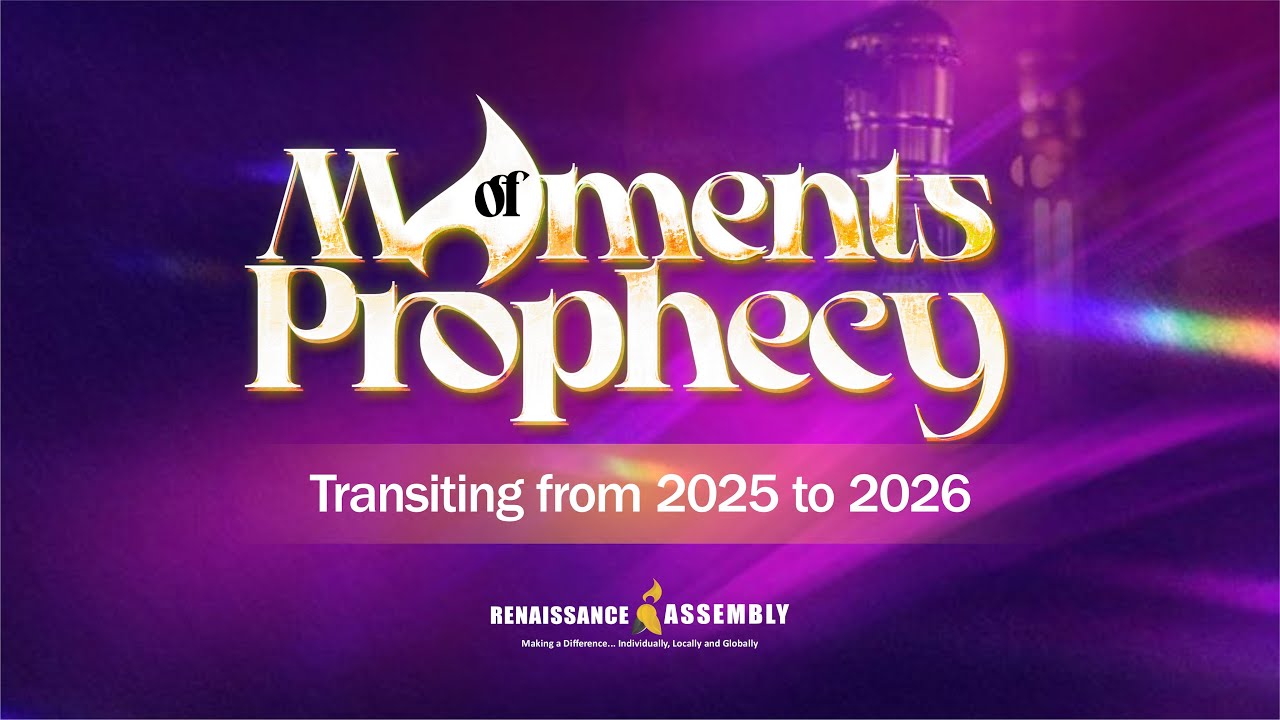 MOMENTS OF PROPHECY (CROSS-OVER SERVICE) - WEDNESDAY 31ST DECEMBER 2025 TO THURSDAY 1ST JANUARY 2026
