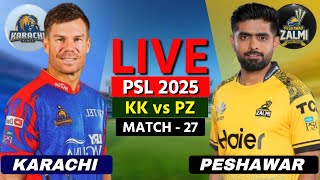PSL Live: PZ vs KK, 27th Match | Scores &amp; Commentary | Peshawar vs Karachi | KK BATTING