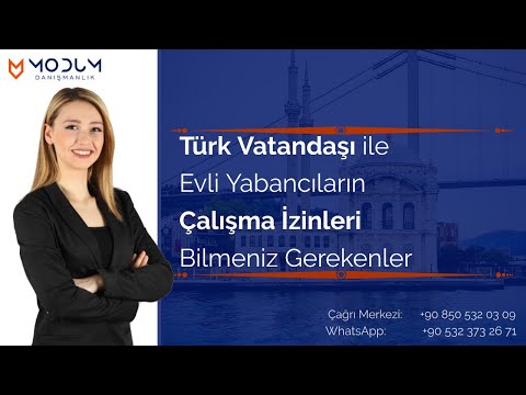 Türk Vatandaşı ile Evli Yabancıların Çalışma İzinleri | Bilmeniz Gerekenler