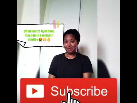 Yoo Nyataan Akkanatii Malee Hin Nyatiina