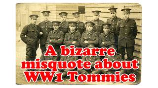 A Bizarre Misquote About WW1 Tommies