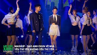 Mashup Sao Anh Không Về Nhà, Yêu Thì Yêu Không Yêu Thì Yêu - AMEE ft Ricky Star | Làn Sóng Xanh 2020