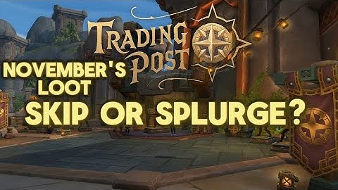 Trading Post November Loot Review – What’s Worth Your Coins?
