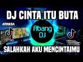 DJ CINTA ITU BUTA REMIX FULL BASS VIRAL TIKTOK TERBARU 2023 SALAHKAH AKU MENCINTAIMU