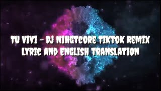 Tu Vivi (Tiktok Remix Lyric) - Dj Nightcore
