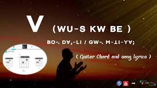 V (WU-S KW BE) GW-. M-TI-YET ~ Guitar Chord / Lyrics