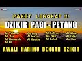 Dzikir Pagi Petang Dan Malam Full 13 Surah (Lengkap Dengan Terjemahan)