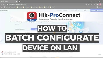 How to Batch Config Device on LAN by Hik ProConnect APP