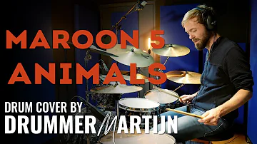 Maroon 5 - Animals // Drum Cover by DrummerMartijn