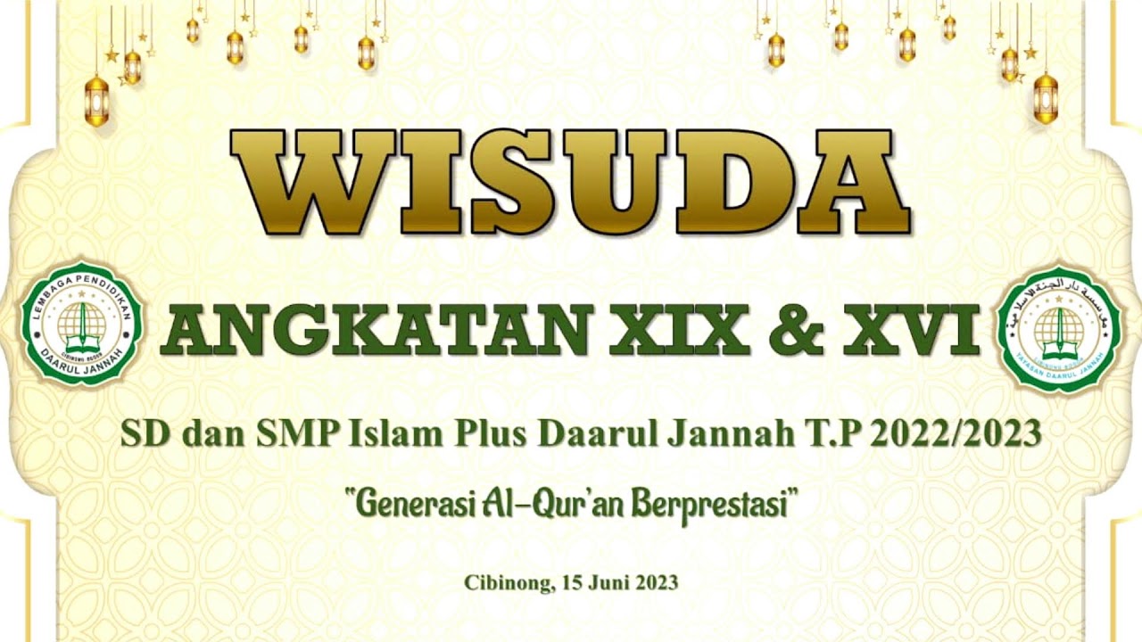 Wisuda Angkatan XIX & XVI T.P 2022/2023 SIP Daarul Jannah