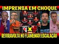 REVIRAVOLTA NO FLAMENGO! ESCALAÇÃO COM MUDANÇAS - SÃO PAULO X FLAMENGO