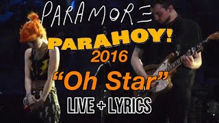 Paramore- “Oh Star” [live on Parahoy 2016 + lyrics]