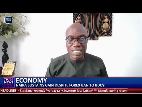 CBN ban on FOREX Sale to BDC’ Expert calls for caution despite gains made by the Naira
