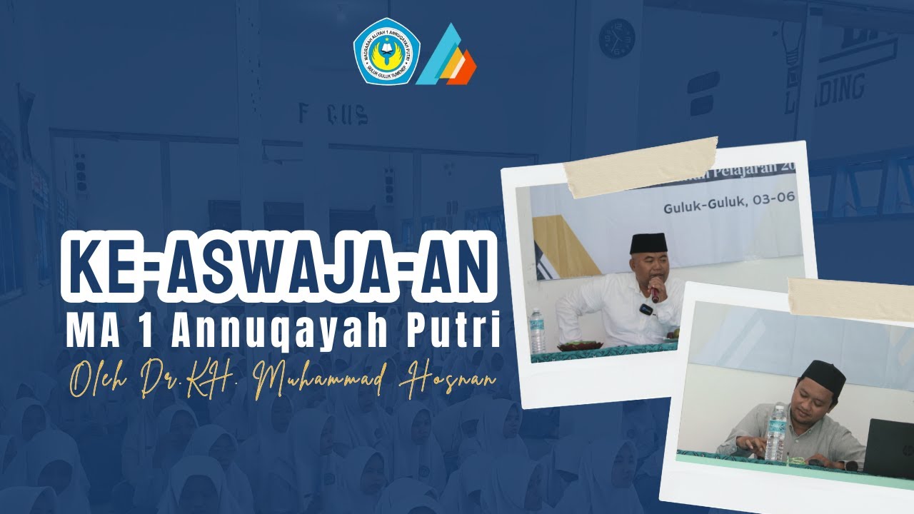 Ke-Aswaja-an, Oleh KH. Muhammad Hosnan |Organisasi Informasi & Publikasi