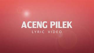 Video thumbnail of "Kery Astina - Aceng Pilek |  Lyric Video"