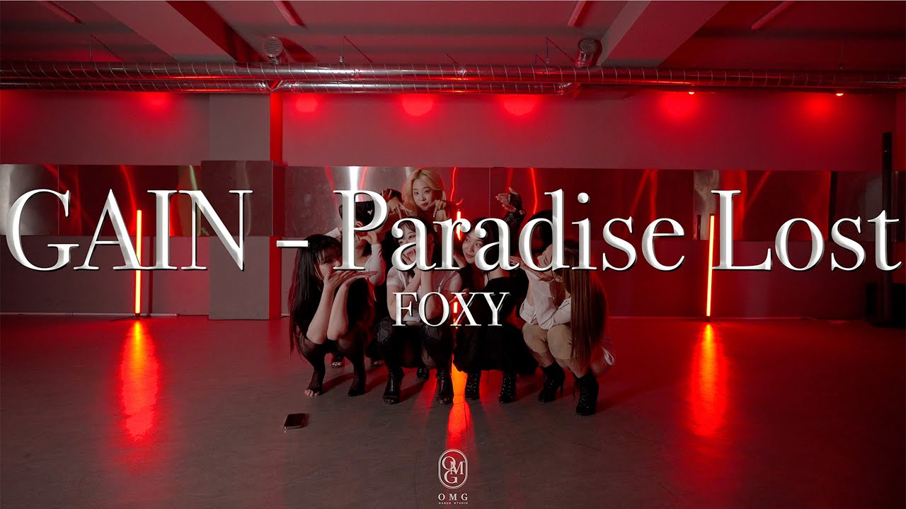 FOXY Choreography / GAIN - Paradise Lost
