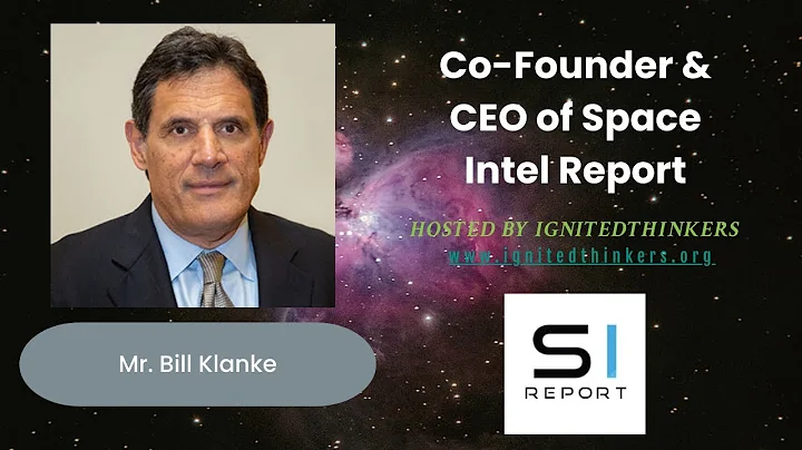 Mr. Bill Klanke: CEO of Space Intel Report