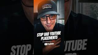 Stop Bad YouTube Placements
