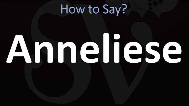 How to Pronounce Anneliese? (CORRECTLY)