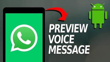 How To Preview WhatsApp Voice Messages Before Sending Them (Android)