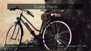 Gökhan Sarı - Dudak Payım Mehmet Ercan