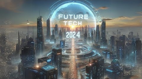 The Future of Tech: Unveiling the Game-Changing Innovations of 2024 #technology #futuretech