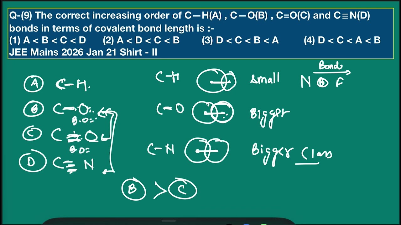 The correct increasing order of C—H(A),C—O(B),C=O(C) & C☰N(D) bonds in term of covalent bond length
