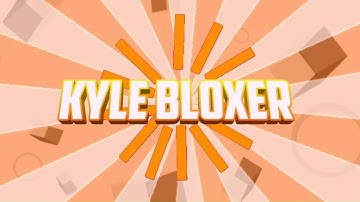Kyle Bloxer || Free 2D Intro