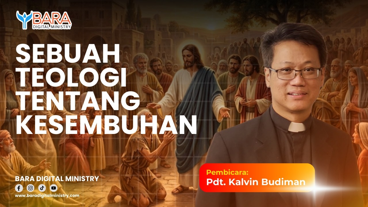 SEBUAH TEOLOGI TENTANG KESEMBUHAN | Pdt. Kalvin Budiman